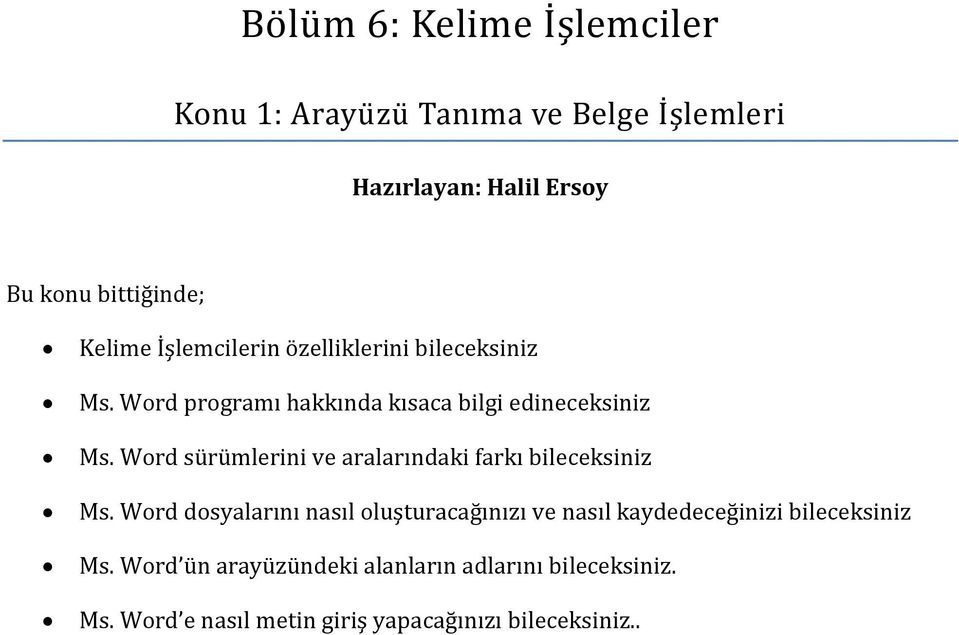 Word sürümlerini ve aralarındaki farkı bileceksiniz Ms.