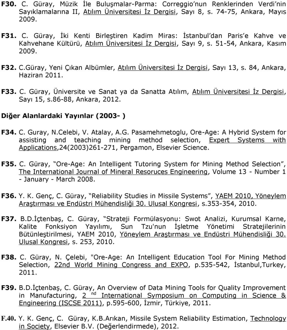 86-88, Ankara, 2012. Diğer Alanlardaki Yayınlar (2003- ) F34. C. Gu