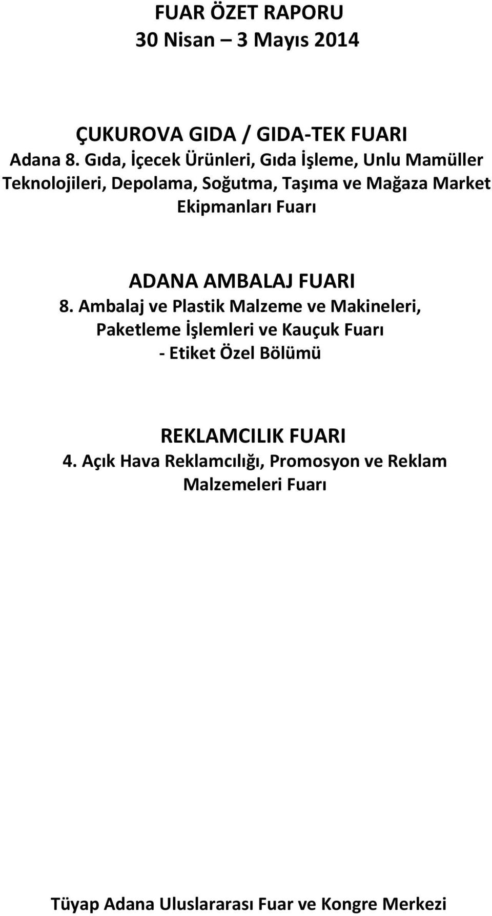 Ekipmanları Fuarı ADANA AMBALAJ FUARI 8.