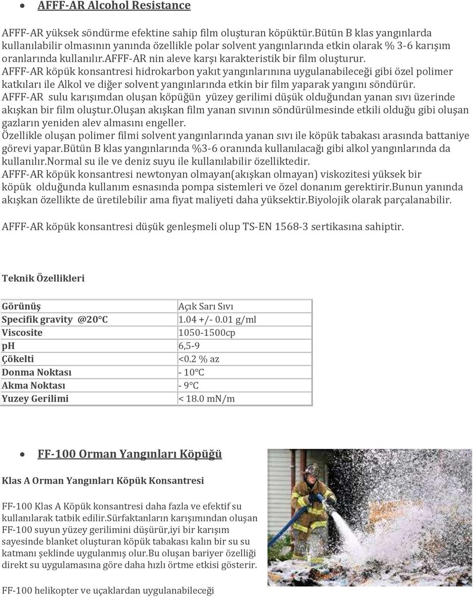 afff-ar nin aleve karşı karakteristik bir film oluşturur.