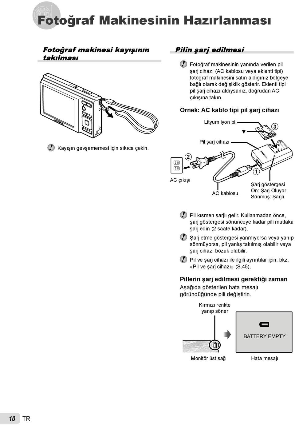 Örnek: AC kablo tipi pil şarj cihazı Kayışın gevşememesi için sıkıca çekin.