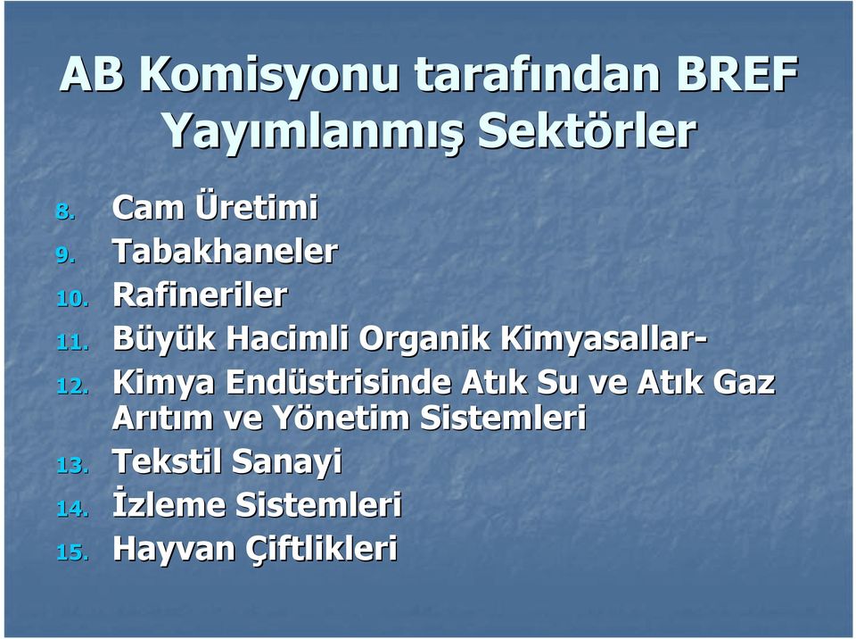 Büyük k Hacimli Organik Kimyasallar- 12.