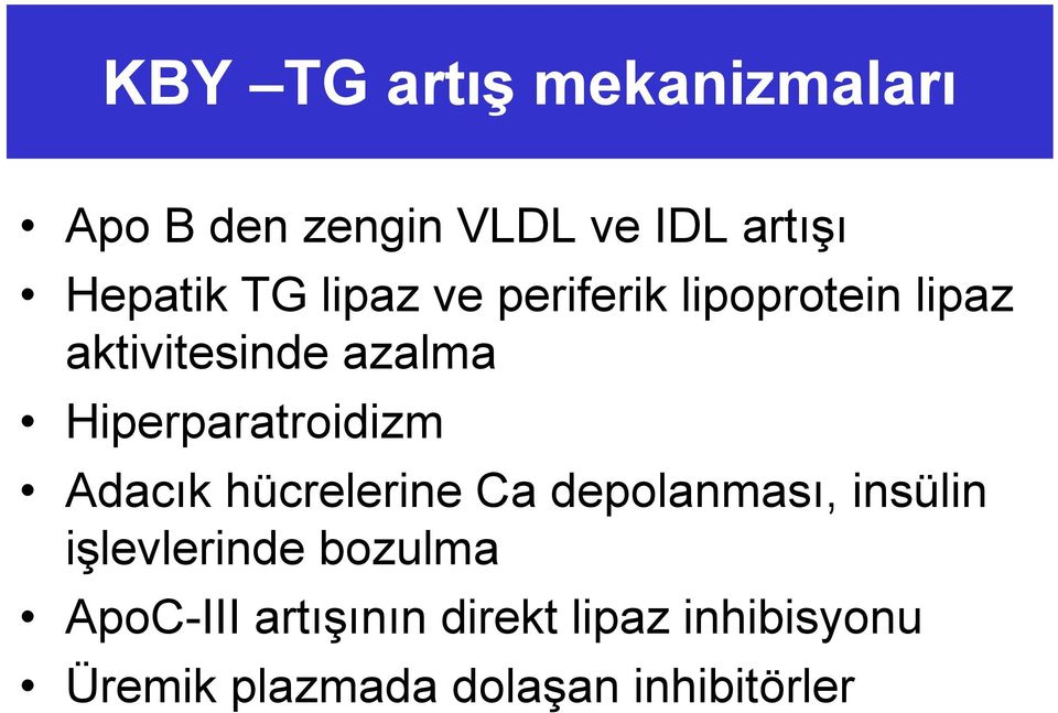 Hiperparatroidizm Adacık hücrelerine Ca depolanması, insülin işlevlerinde