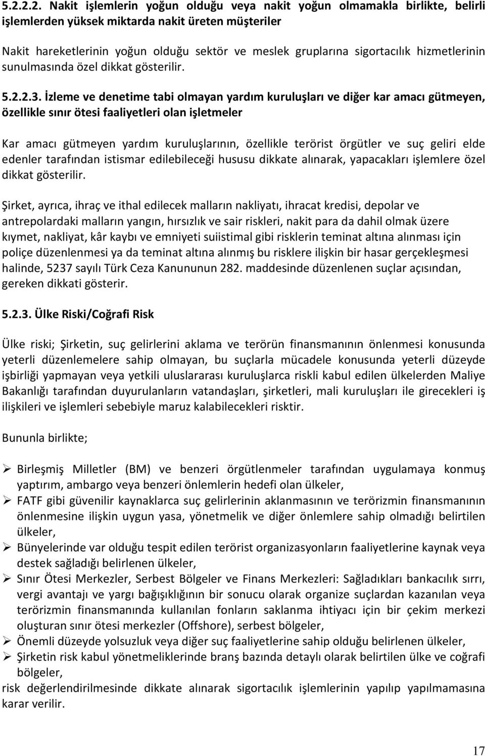 İzleme ve denetime tabi olmayan yardım kuruluşları ve diğer kar amacı gütmeyen, özellikle sınır ötesi faaliyetleri olan işletmeler Kar amacı gütmeyen yardım kuruluşlarının, özellikle terörist