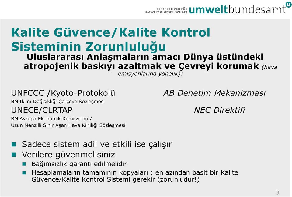 Uzun Menzilli Sınır Aşan Hava Kirliliği Sözleşmesi AB Denetim Mekanizması NEC Direktifi Sadece sistem adil ve etkili ise çalışır Verilere