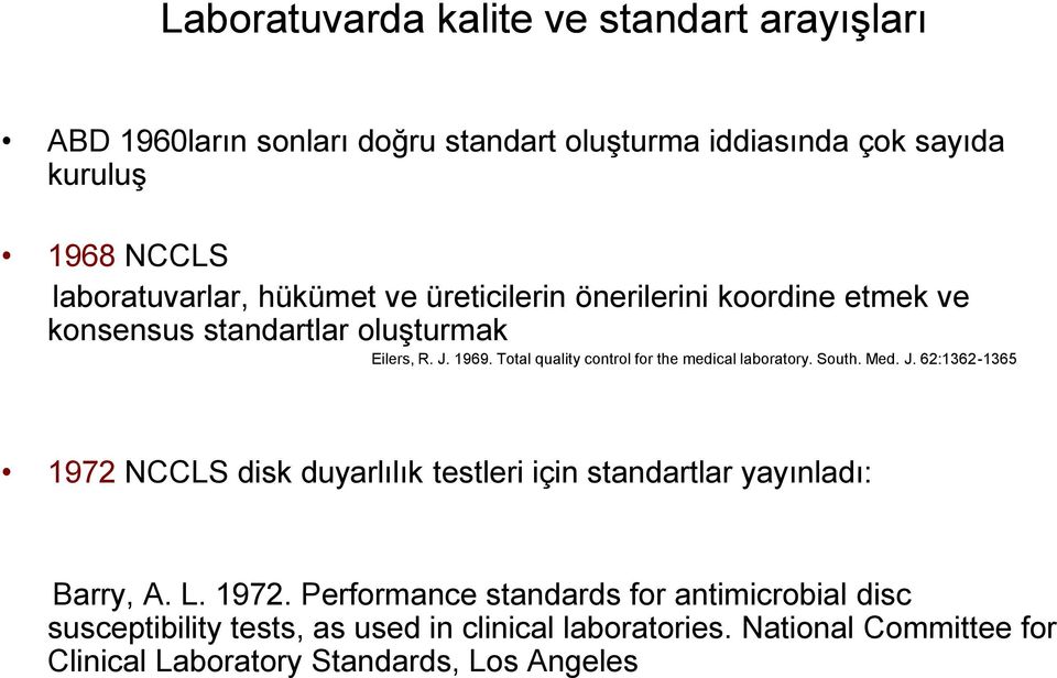 Total quality control for the medical laboratory. South. Med. J.