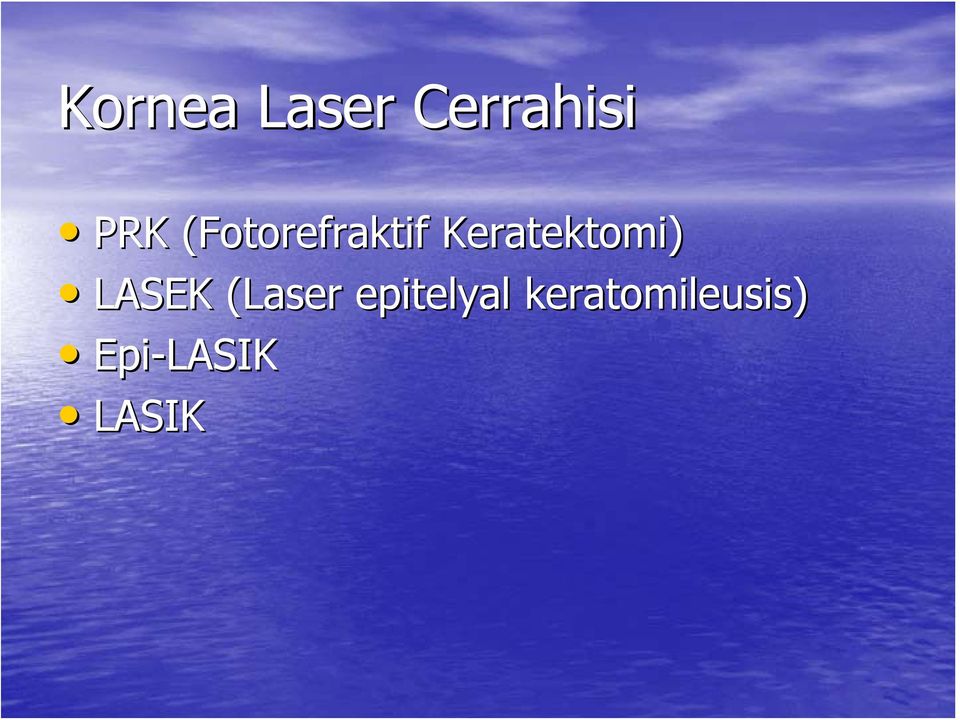 Keratektomi) LASEK (Laser(
