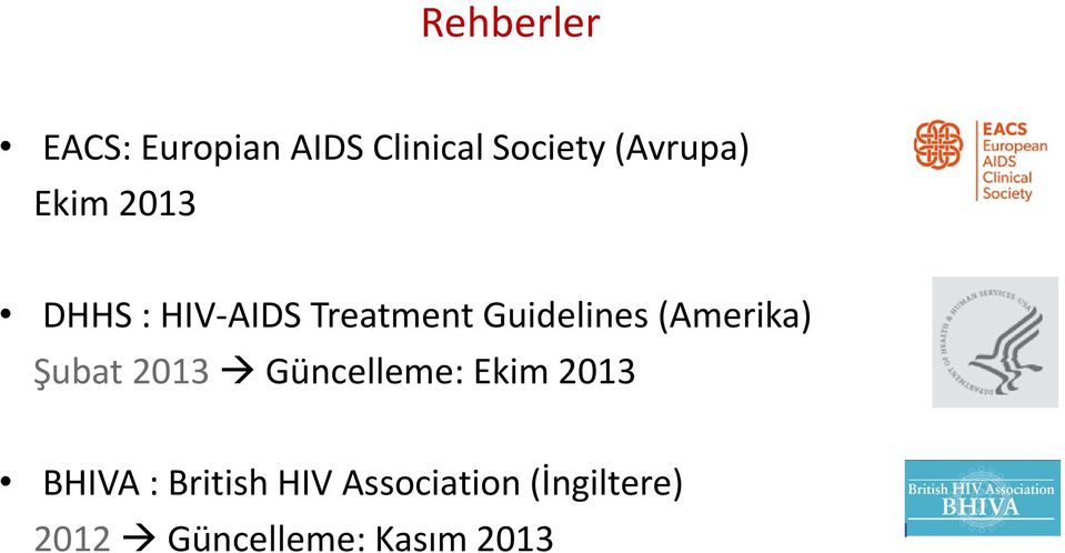 Guidelines (Amerika) Şubat 2013 Güncelleme: Ekim 2013