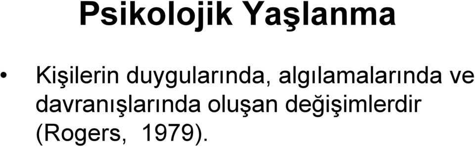 algılamalarında ve