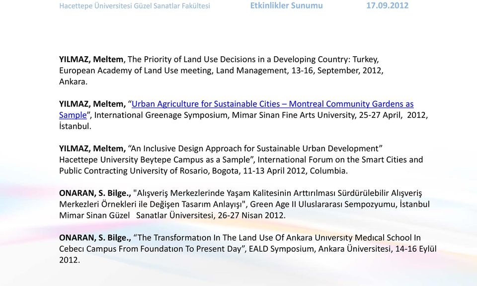 YILMAZ, Meltem, An Inclusive Design Approach for Sustainable Urban Development Hacettepe University Beytepe Campus as a Sample, International Forum on the Smart Cities and Public Contracting