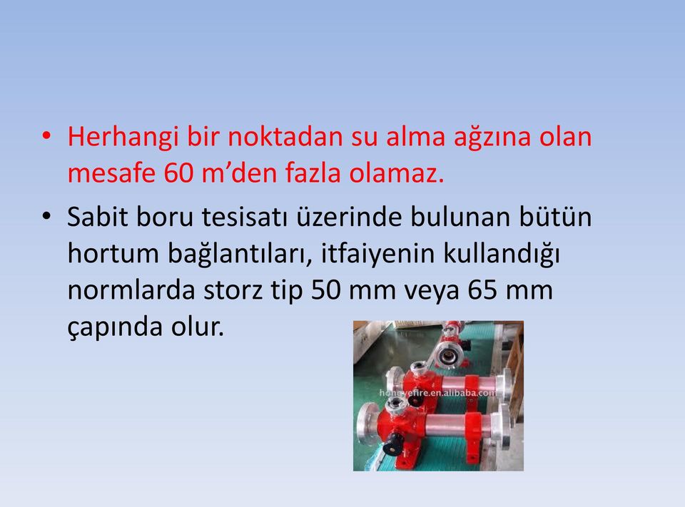 Sabit boru tesisatı üzerinde bulunan bütün hortum