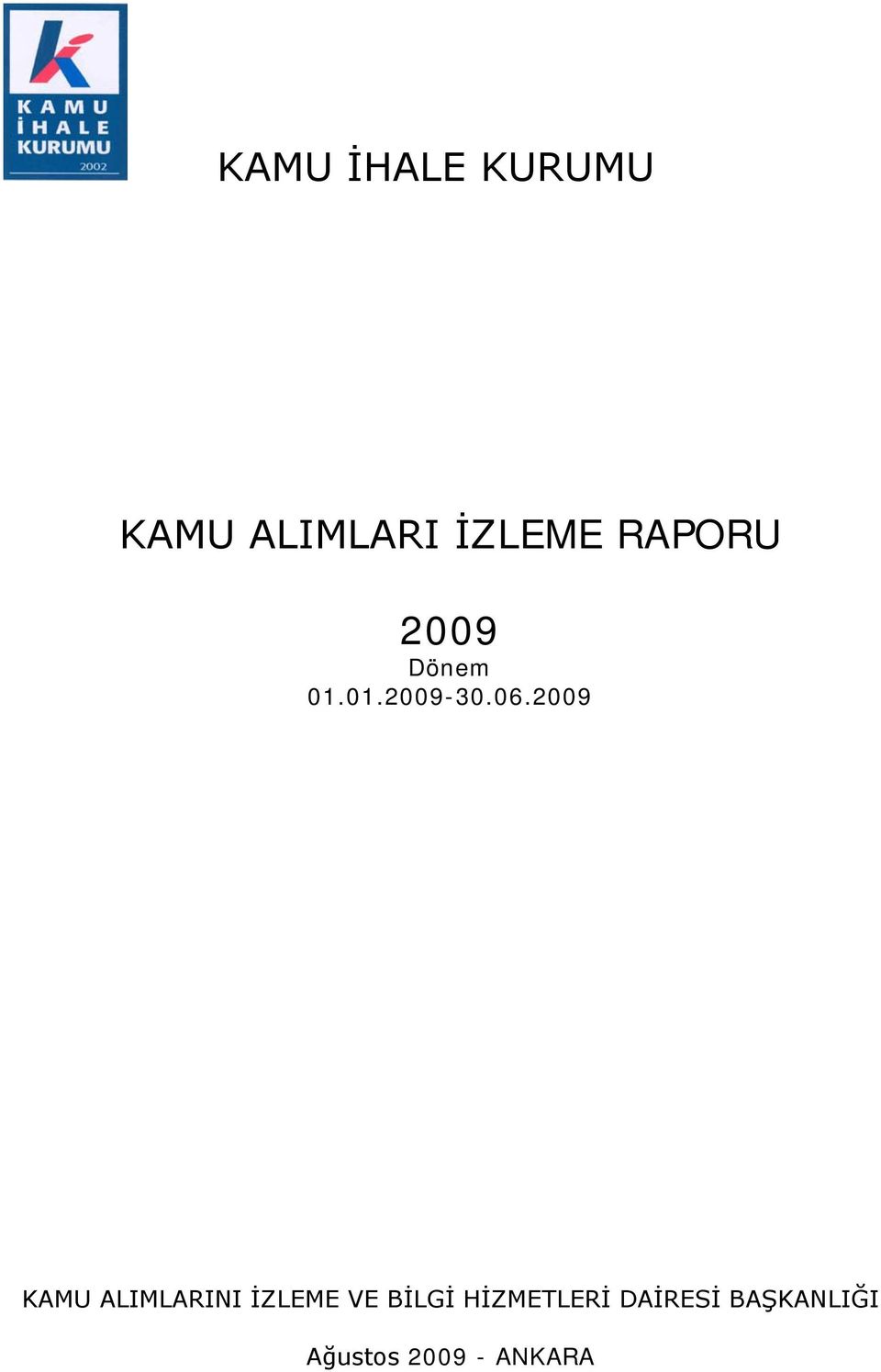 2009 KAMU ALIMLARINI İZLEME VE BİLGİ