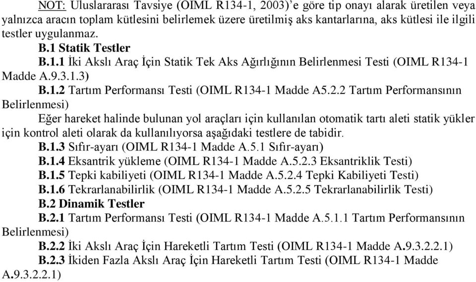 Tartım Performansı Testi (OIML R134-1 Madde A5.2.