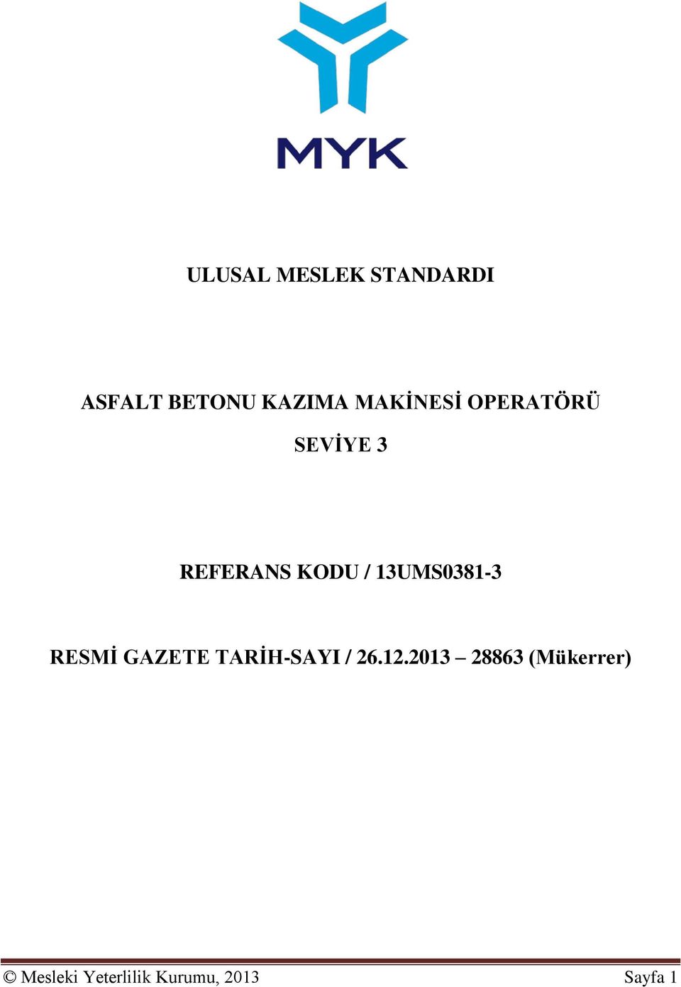 13UMS0381-3 RESMİ GAZETE TARİH-SAYI / 26.12.