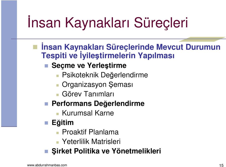 Organizasyon Şeması Görev Tanımları Performans Değerlendirme Kurumsal Karne Eğitim