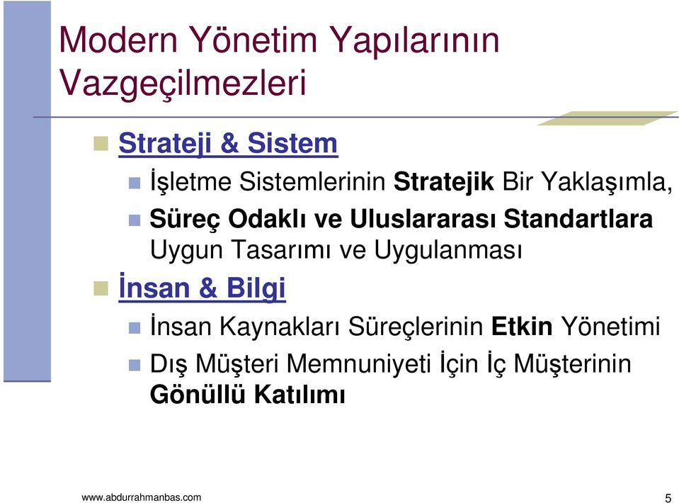 Standartlara Uygun Tasarımı ve Uygulanması İnsan & Bilgi İnsan Kaynakları