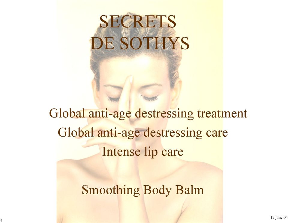 Global anti-age destressing