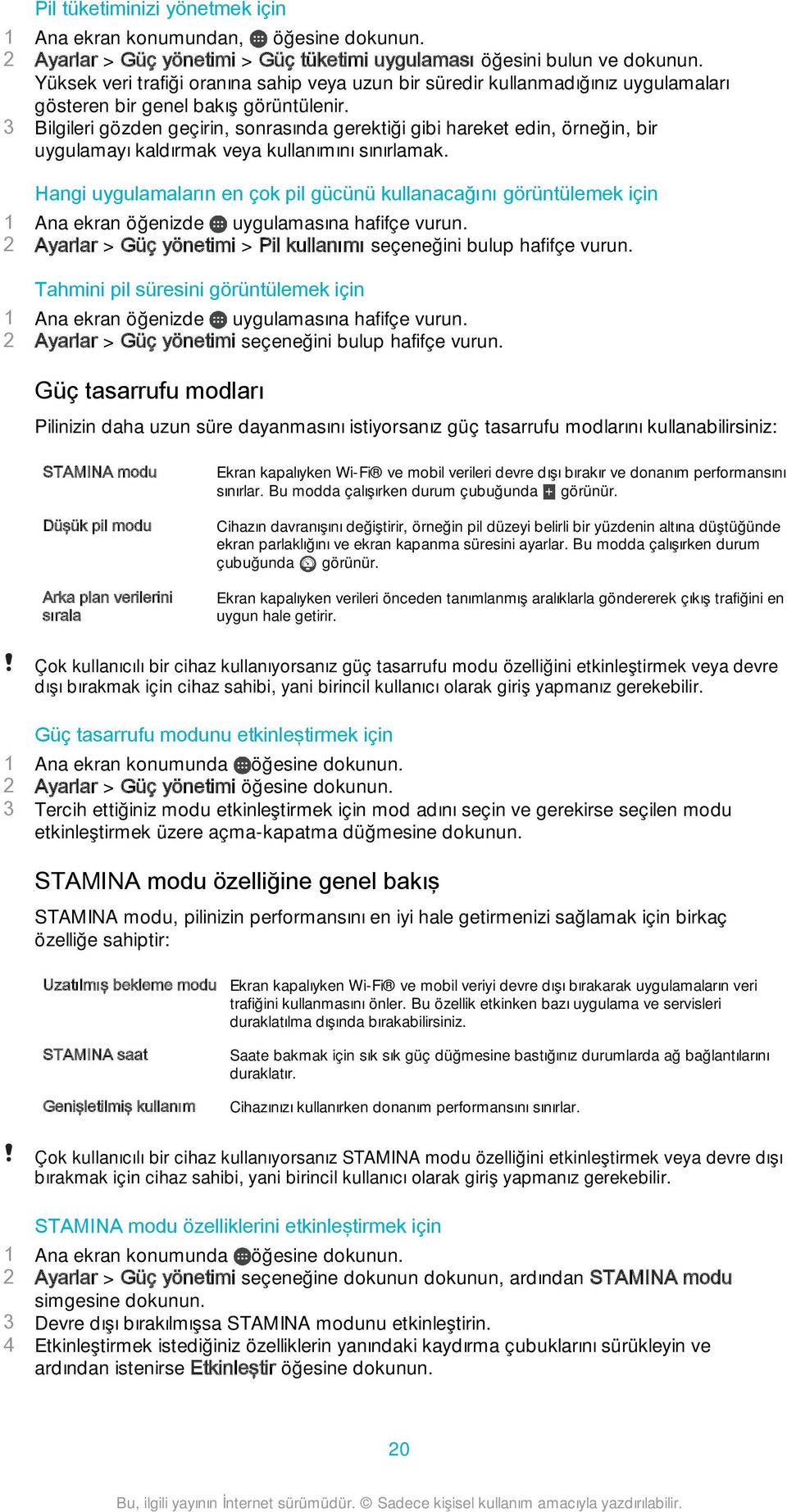 3 Bilgileri gözden geçirin, sonrasında gerektiği gibi hareket edin, örneğin, bir uygulamayı kaldırmak veya kullanımını sınırlamak.