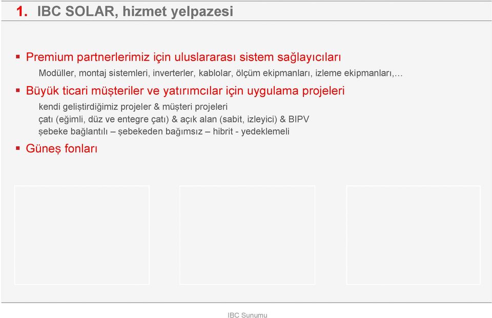 için uygulama projeleri kendi geliştirdiğimiz projeler & müşteri projeleri çatı (eğimli, düz ve entegre çatı) &