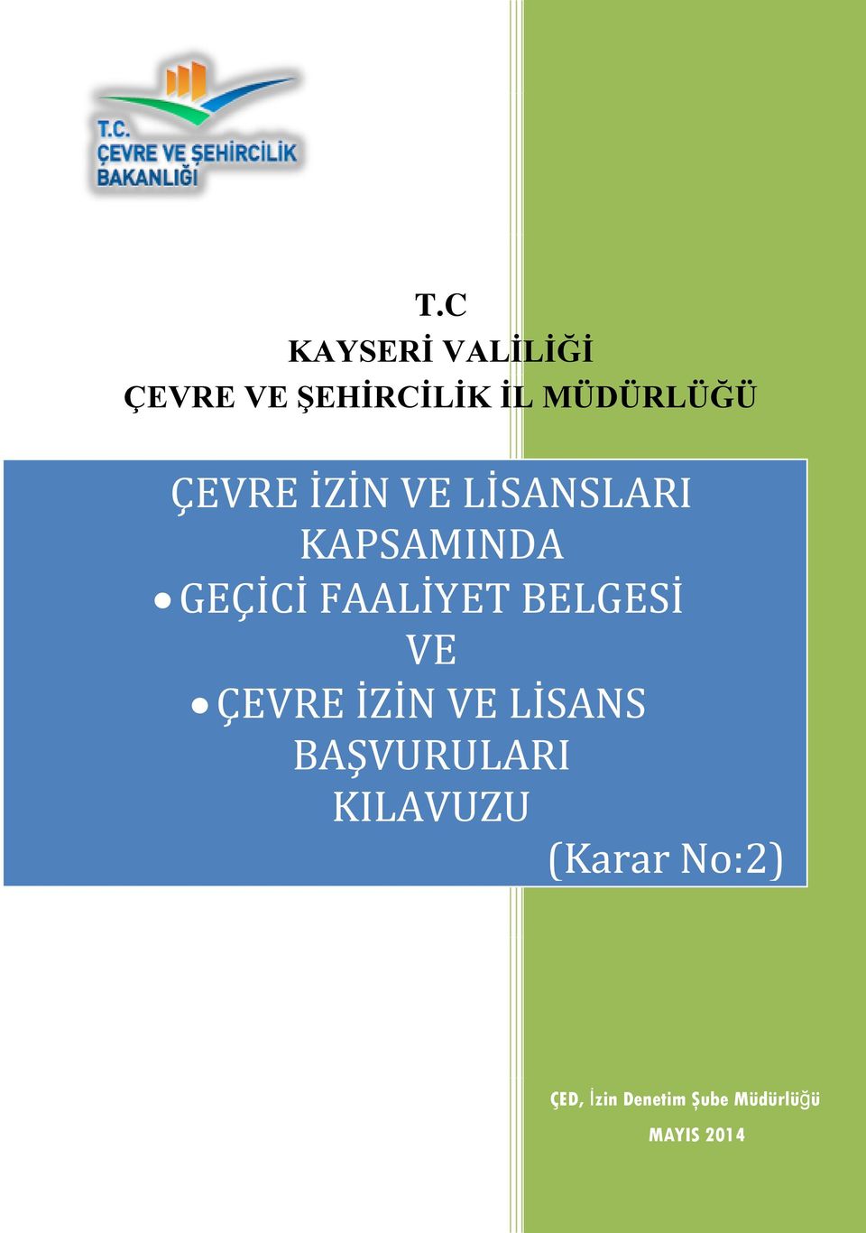 VE ÇEVRE İZİN VE LİSANS BAŞVURULARI KILAVUZU