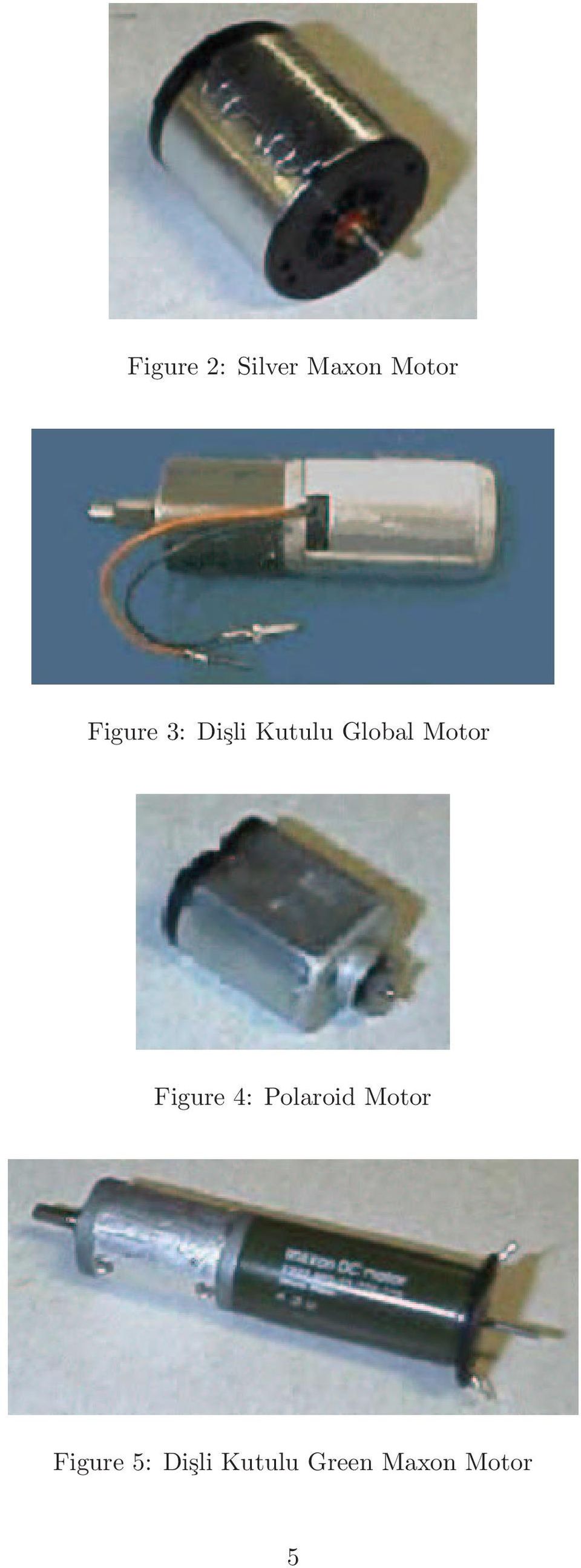 Motor Figure 4: Polaroid Motor