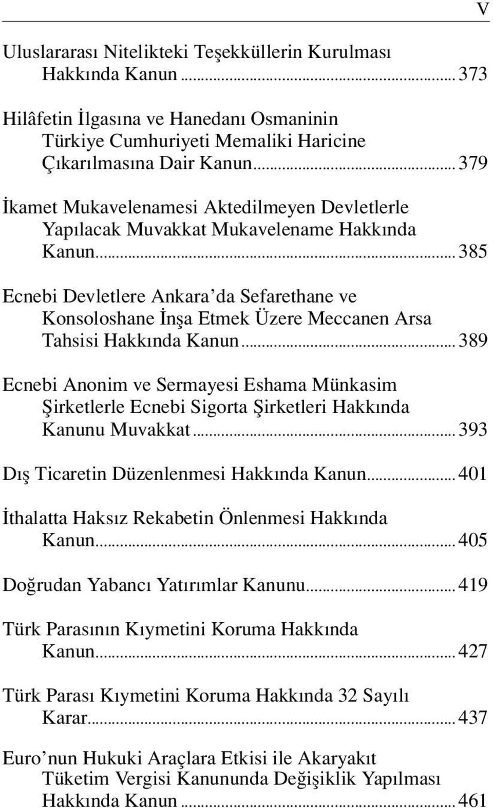 .. 385 Ecnebi Devletlere Ankara da Sefarethane ve Konsoloshane nfla Etmek Üzere Meccanen Arsa Tahsisi Hakk nda Kanun.