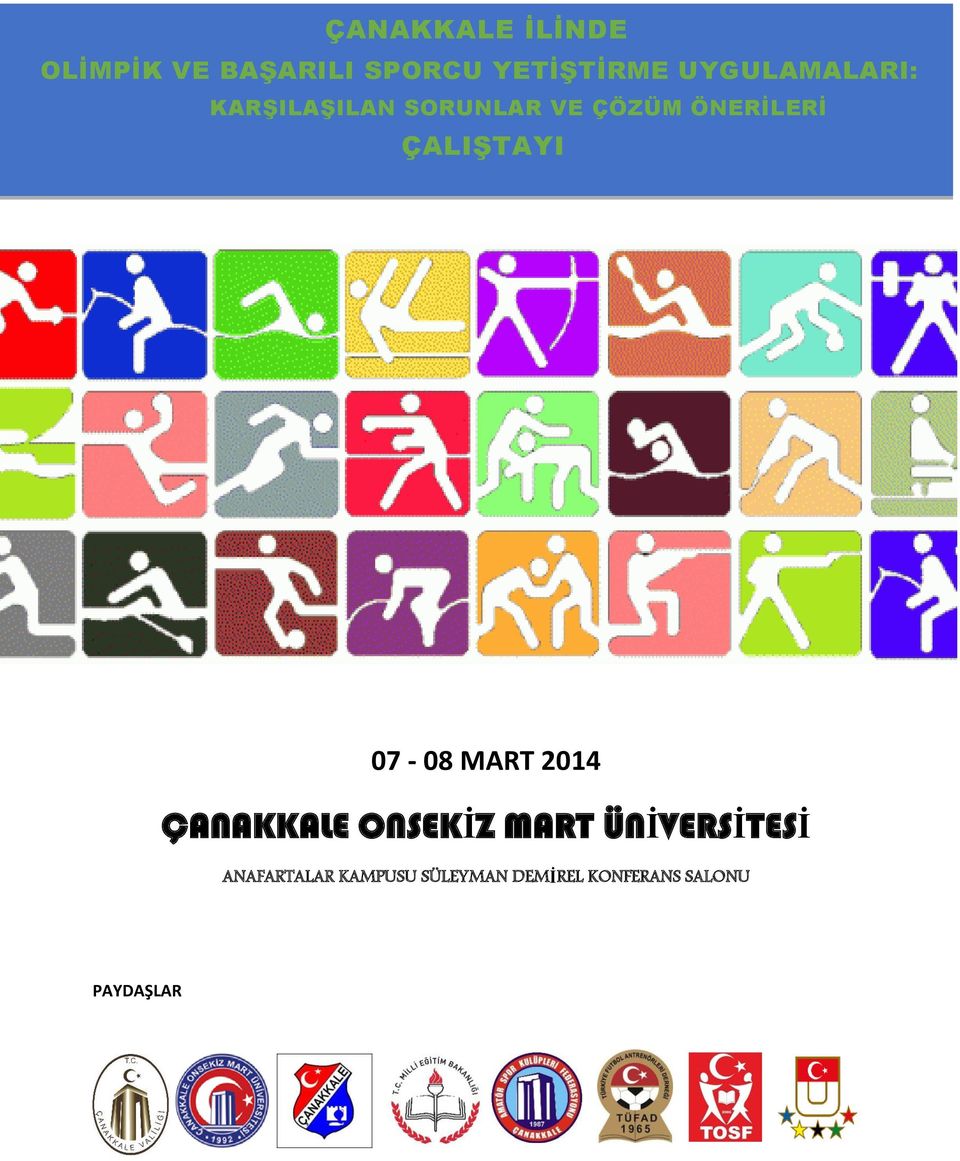 ÇALIŞTAYI 07-08 MART 2014 ÇANAKKALE ONSEKİZ MART