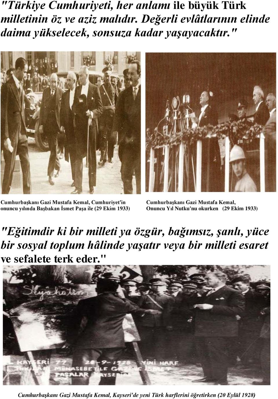 " Cumhurbaşkanı Gazi Mustafa Kemal, Cumhuriyet'in Cumhurbaşkanı Gazi Mustafa Kemal, onuncu yılında Başbakan İsmet Paşa ile (29 Ekim 1933)