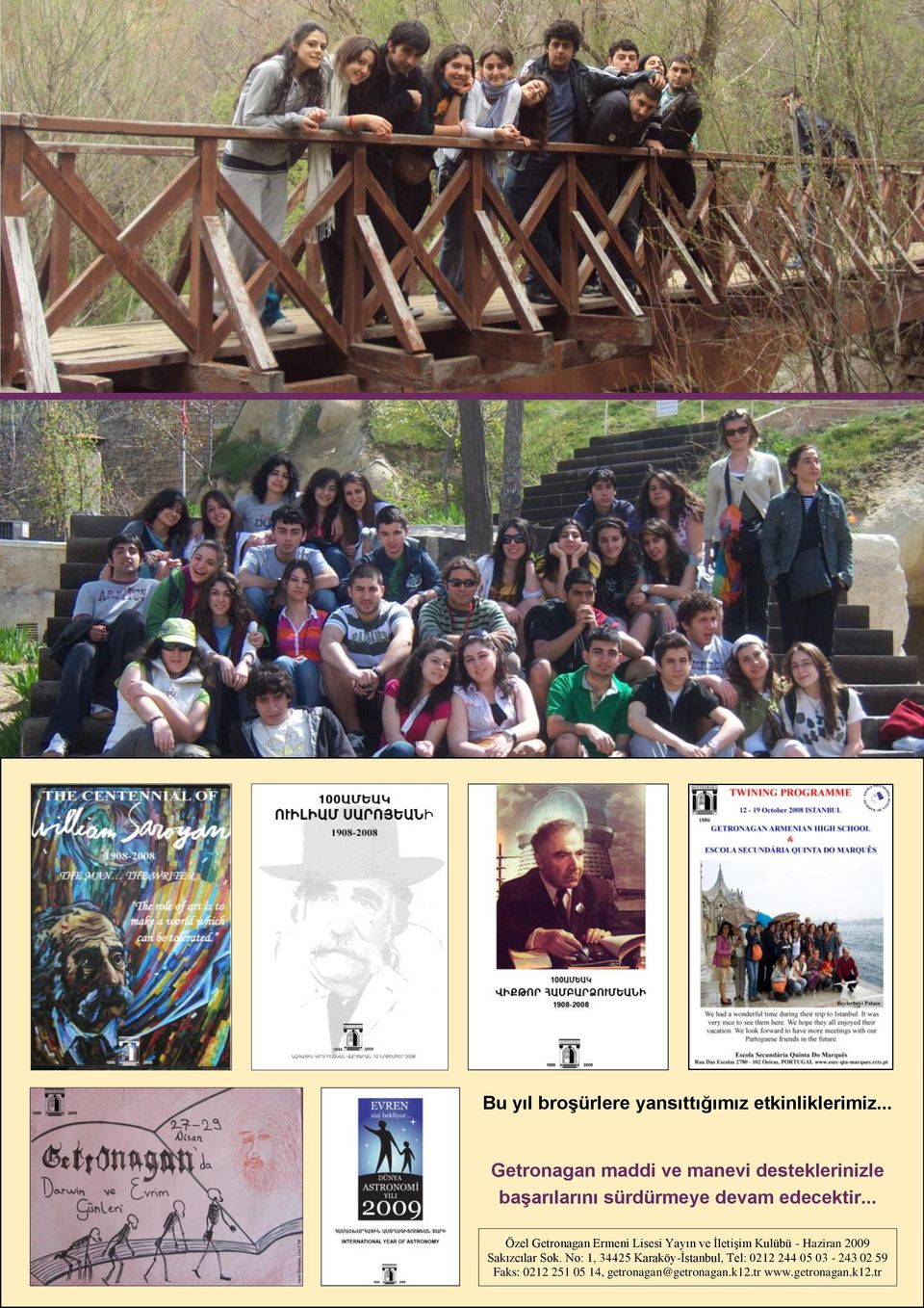 .. Özel Getronagan Ermeni Lisesi Yayın ve İletişim Kulübü - Haziran 2009 Sakızcılar Sok.