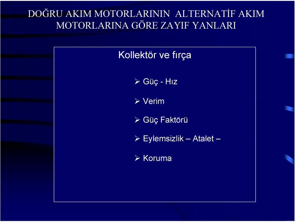 Kollektör ve fırça Güç - Hız Verim