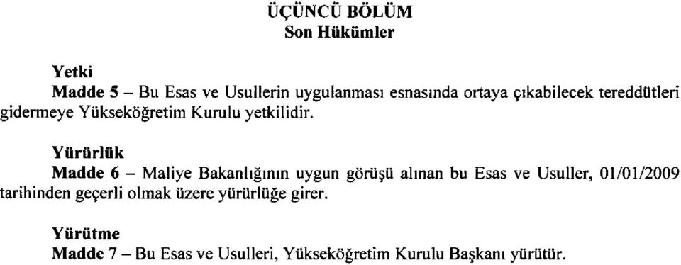 tereddiitleri gidermeye Ytiksekdlretim Kurulu yetkilidir.