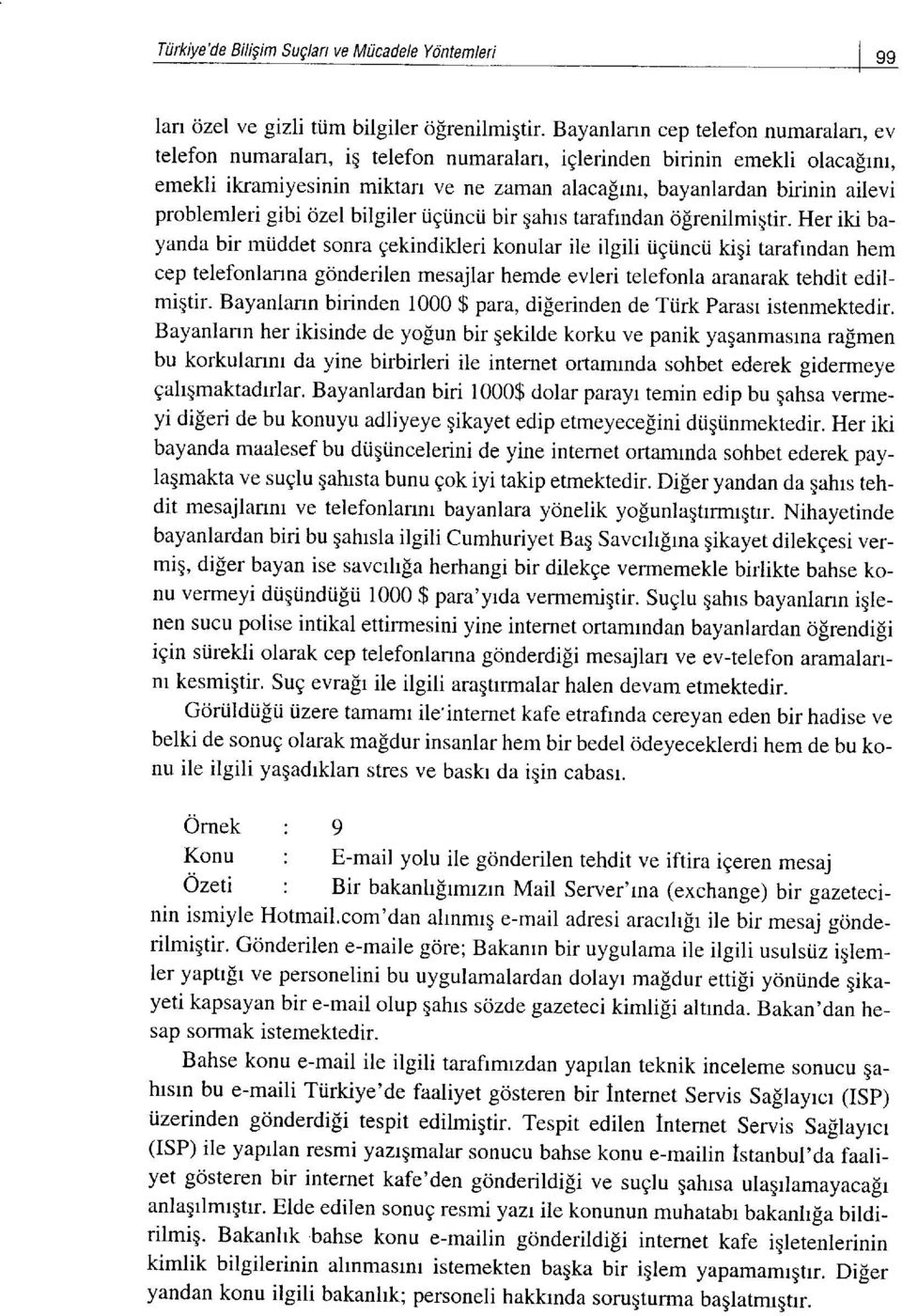 problemleri gibi ozel bilgiler i.igi.incti bir gahrs tarafindan ofrenilmiqrir.