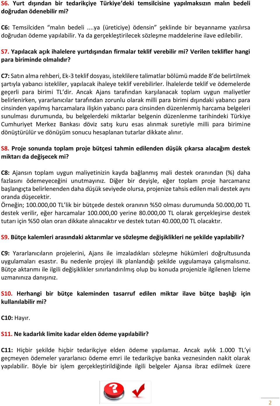 Yapılacak açık ihalelere yurtdışından firmalar teklif verebilir mi? Verilen teklifler hangi para biriminde olmalıdır?