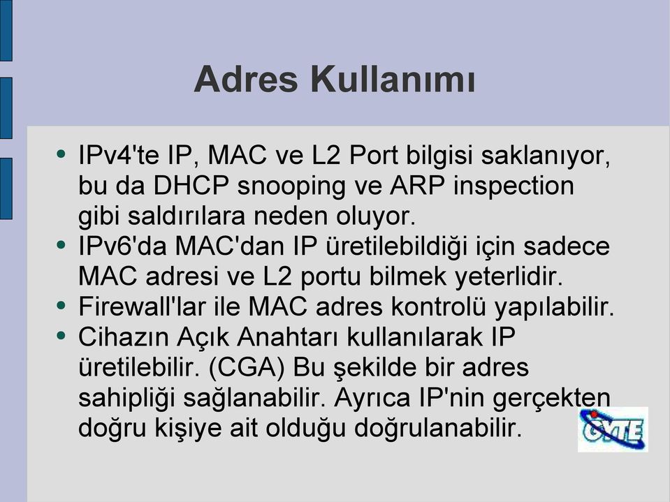 IPv6'da MAC'dan IP üretilebildiği için sadece MAC adresi ve L2 portu bilmek yeterlidir.
