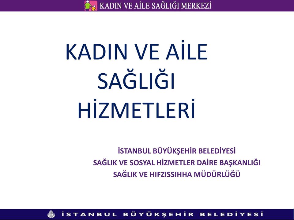 SAĞLIK VE SOSYAL HİZMETLER DAİRE