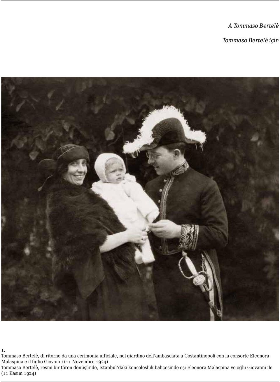 Costantinopoli con la consorte Eleonora Malaspina e il figlio Giovanni (11 Novembre 1924)