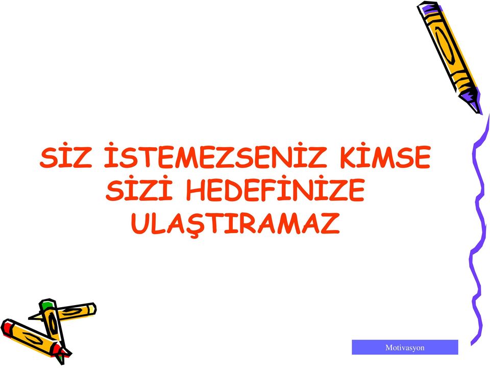 KİMSE İ