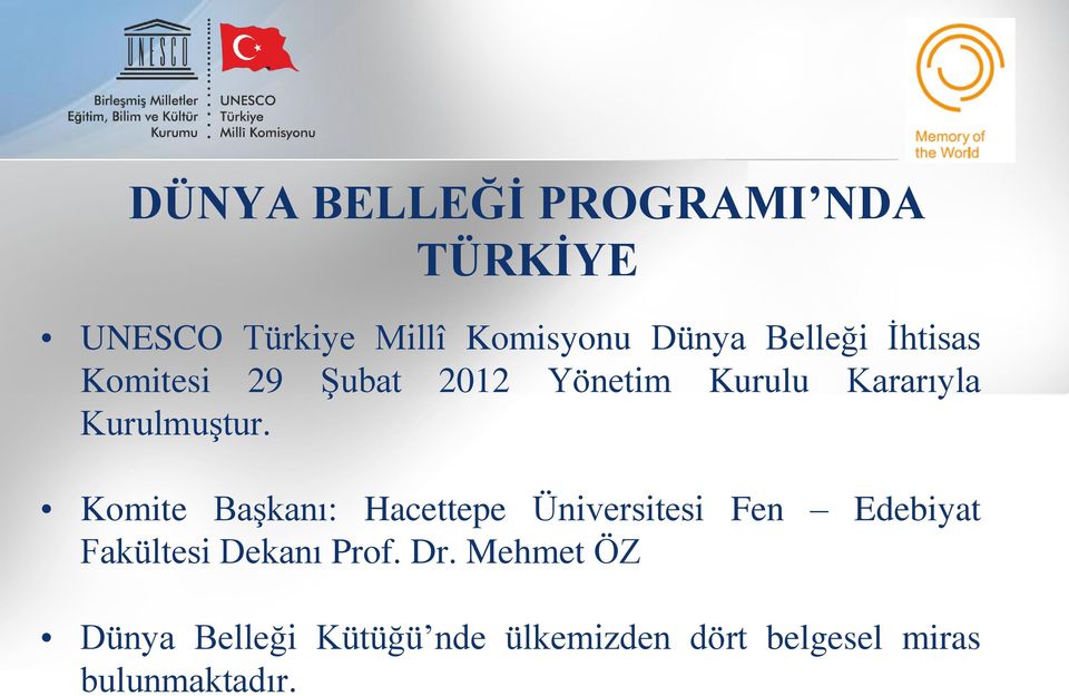 Komite Başkanı: Hacettepe Üniversitesi Fen Edebiyat Fakültesi Dekanı Prof.