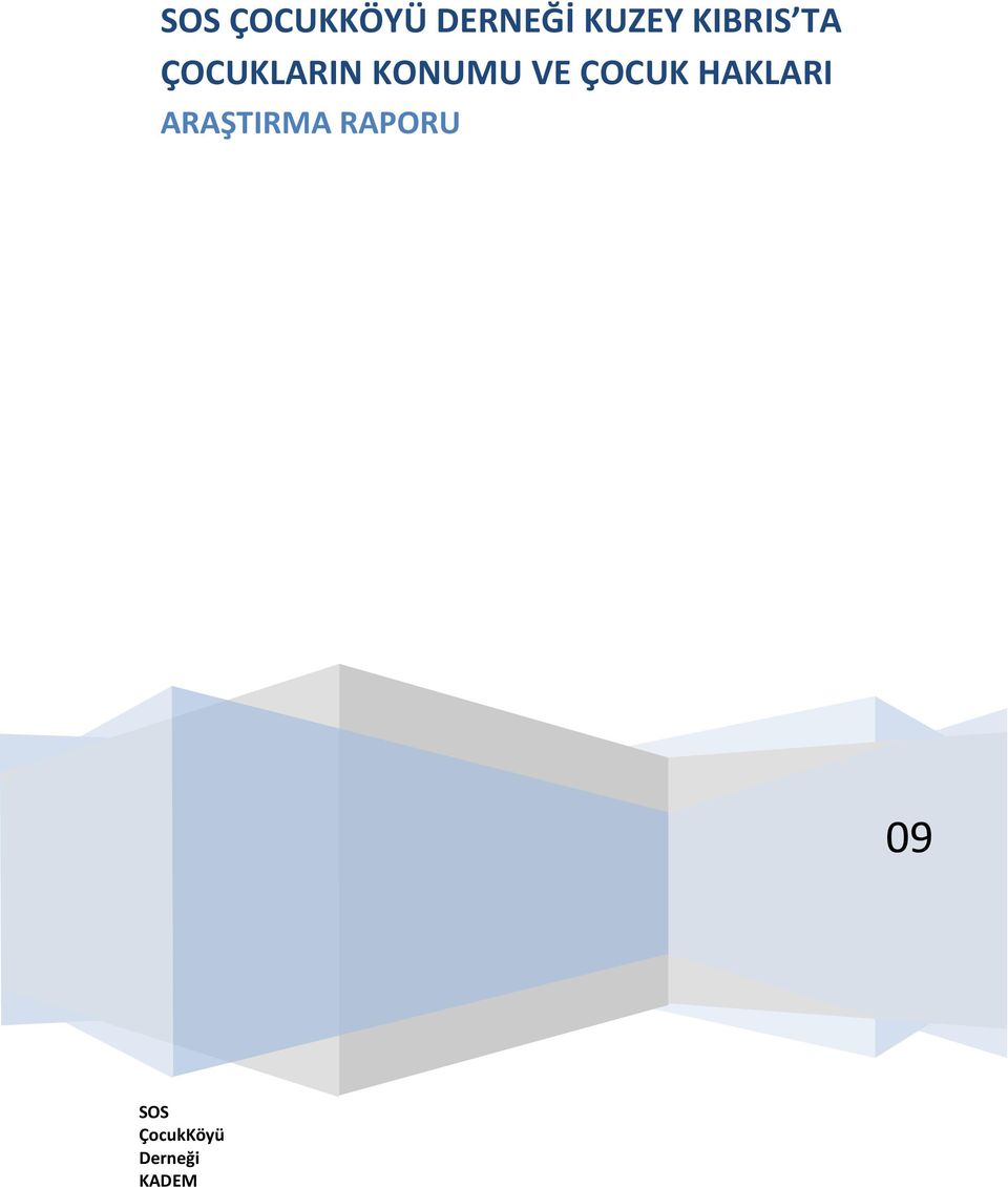 VE ÇOCUK HAKLARI ARAŞTIRMA