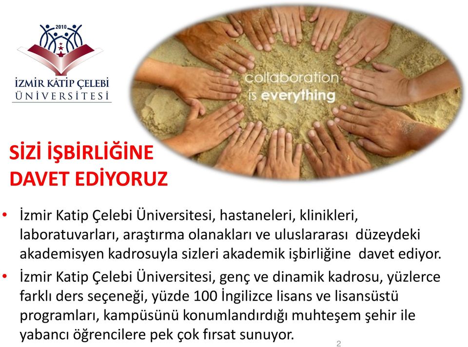 İzmir Katip Çelebi Üniversitesi, genç ve dinamik kadrosu, yüzlerce farklı ders seçeneği, yüzde 100 İngilizce