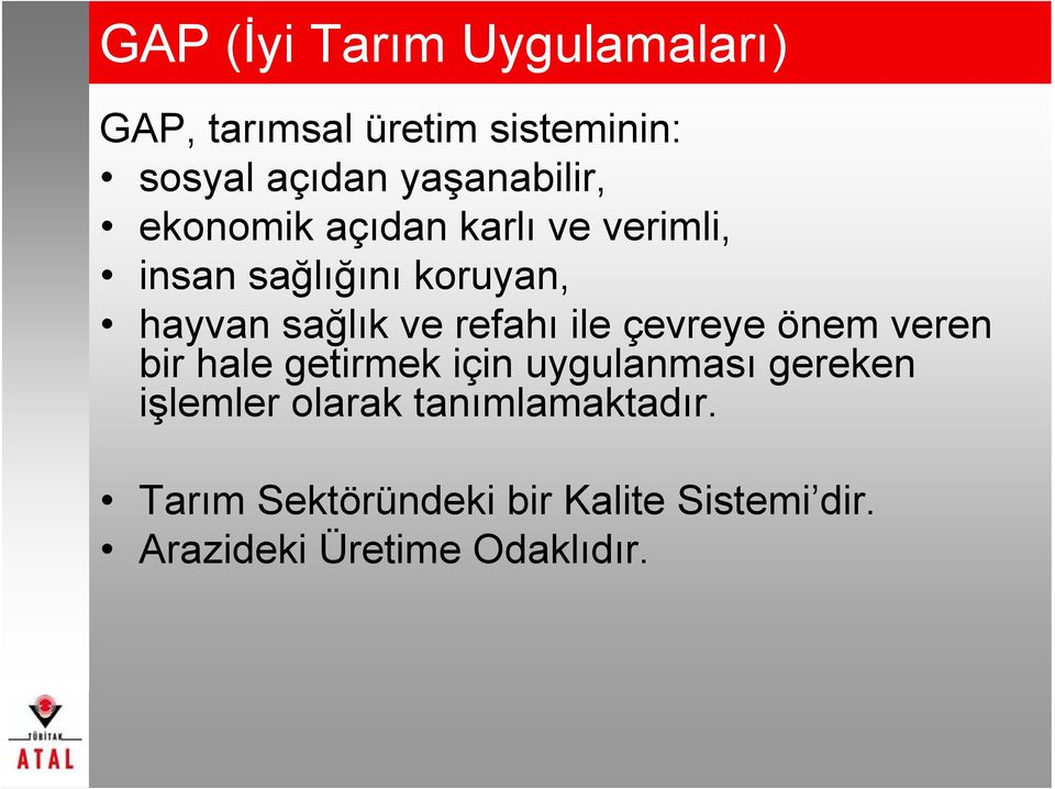 ve refahı ile çevreye önem veren bir hale getirmek için uygulanması gereken işlemler