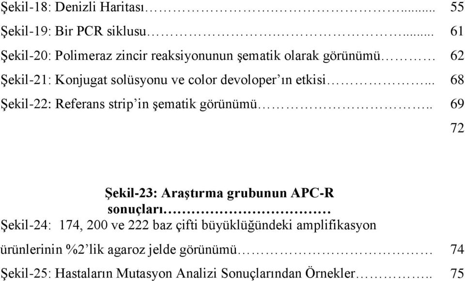 devoloper ın etkisi... 68 Şekil-22: Referans strip in şematik görünümü.