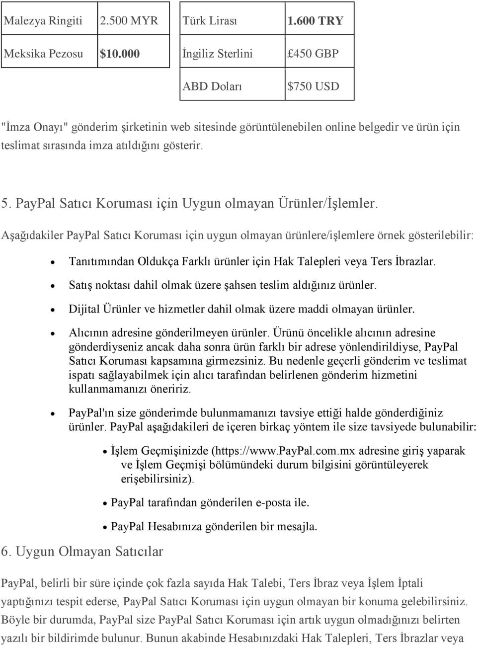 PayPal Satıcı Koruması için Uygun olmayan Ürünler/İşlemler.