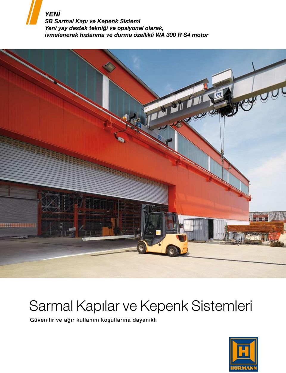 durma özellikli WA 300 R S4 motor Sarmal Kapılar ve