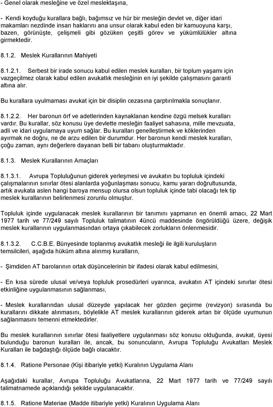 2. Meslek Kurallarının Mahiyeti 8.1.