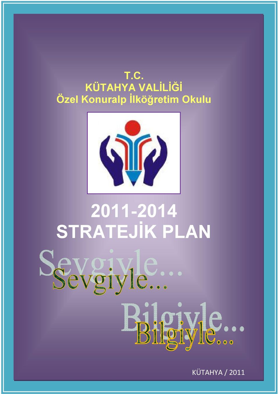 2011-2014 STRATEJİK PLAN T.C.