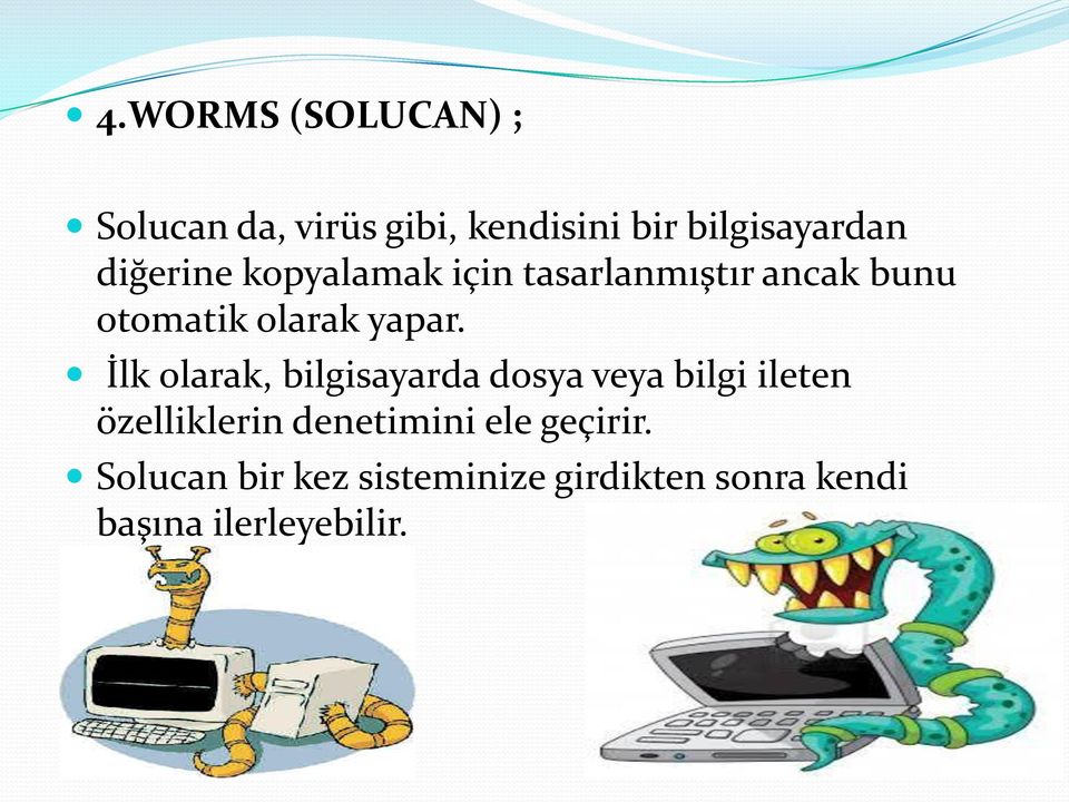 İlk olarak, bilgisayarda dosya veya bilgi ileten özelliklerin denetimini