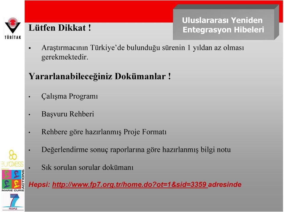 olması gerekmektedir. Yararlanabileceğiniz Dokümanlar!