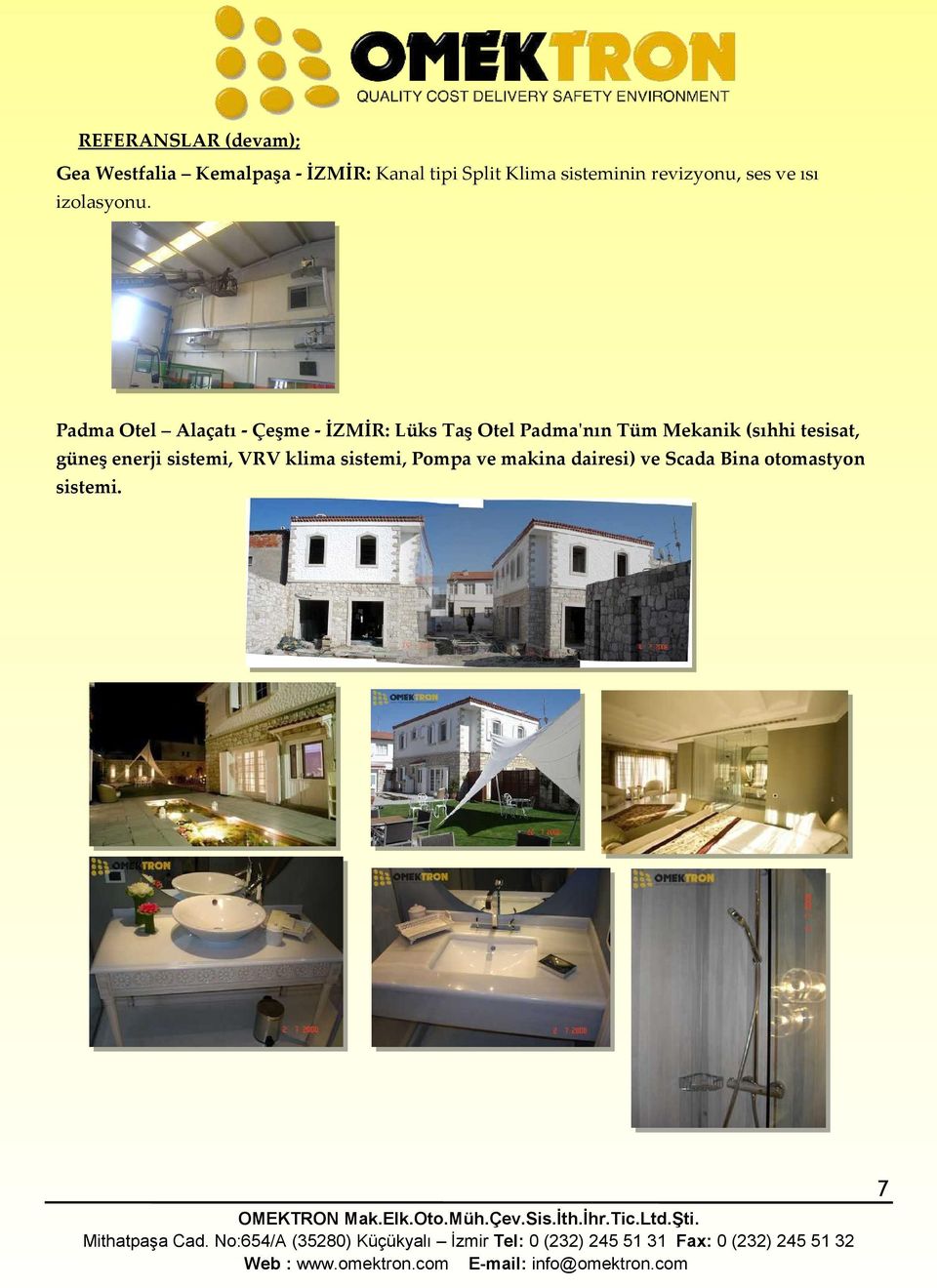 Padma Otel Alaçatı - Çeşme - İZMİR: Lüks Taş Otel Padma'nın Tüm Mekanik
