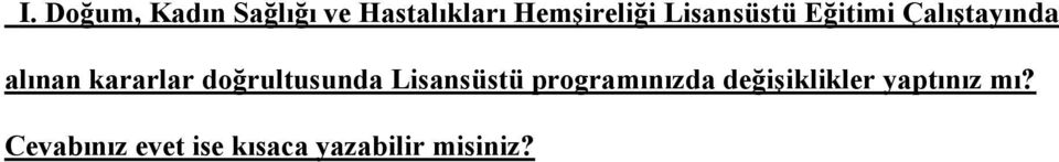 doğrultusunda Lisansüstü programınızda değişiklikler